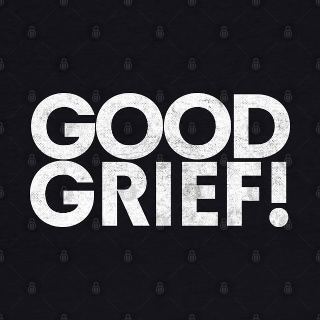 Good Grief //// Retro Style Typography Design by DankFutura